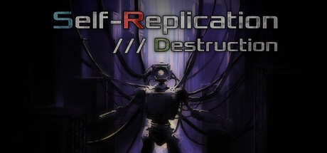 Games like Self-Replication /// Destruction