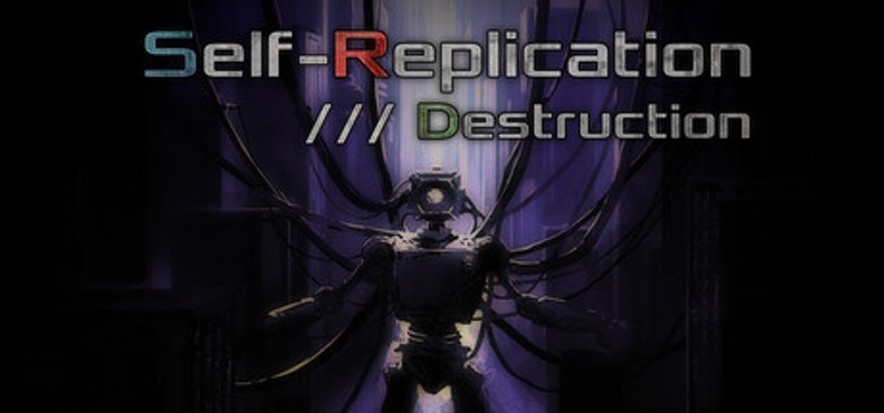 Self-Replication /// Destruction Image
