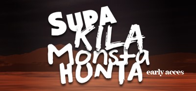 Supa Kila Monsta Hunta Image