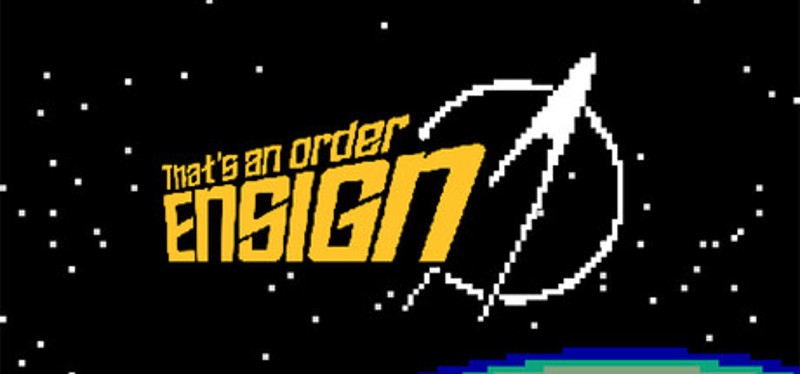 That's An Order Ensign Image