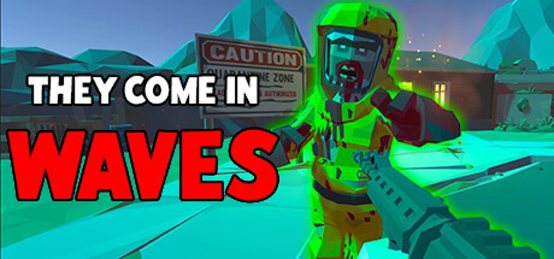 They Come In Waves Image