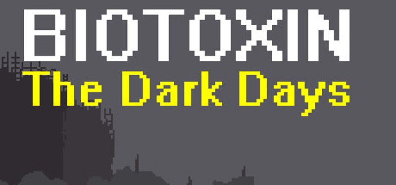 Biotoxin: The Dark Days Image