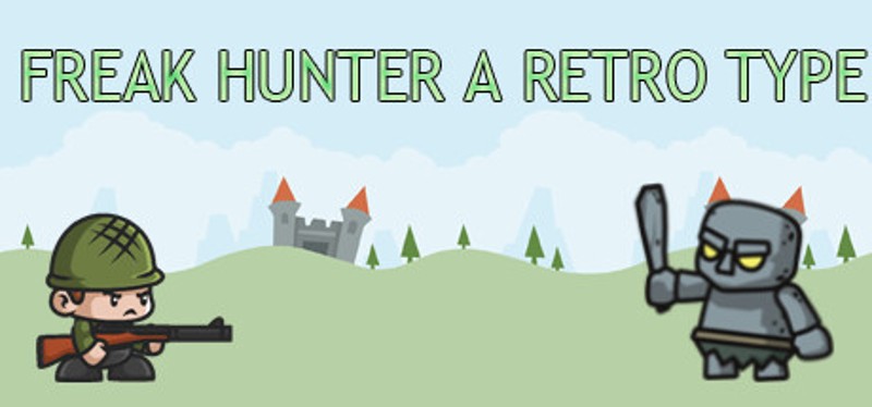 Freak Hunter A Retro Type Image