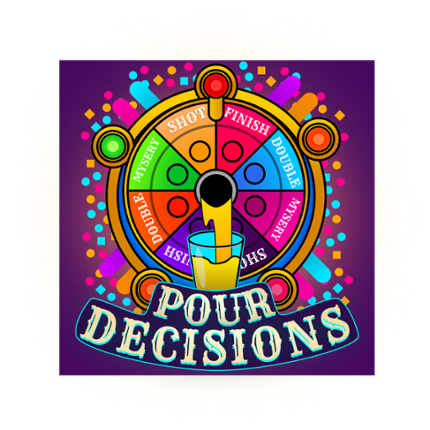 Pour Decisions - Drinking Game Image