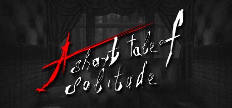 Games like A Short Tale of Solitude