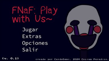 FNaF Play With Us~ Image