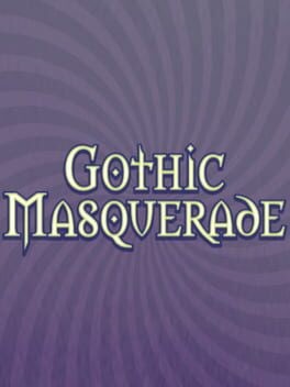 Games like Gothic Masquerade