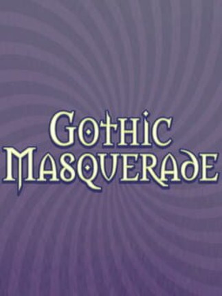 Gothic Masquerade Game Cover