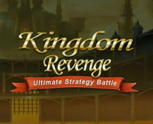 Kingdom Revenge Ultimate Realtime Strategy Battle Game Cover