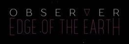 Games like Observer Effect: Edge of the World