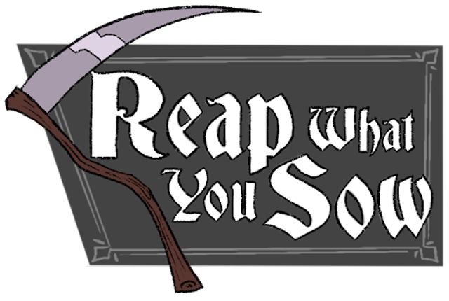 Reap What You Sow Image