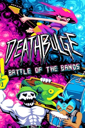 Deathbulge: Battle of the Bands Image