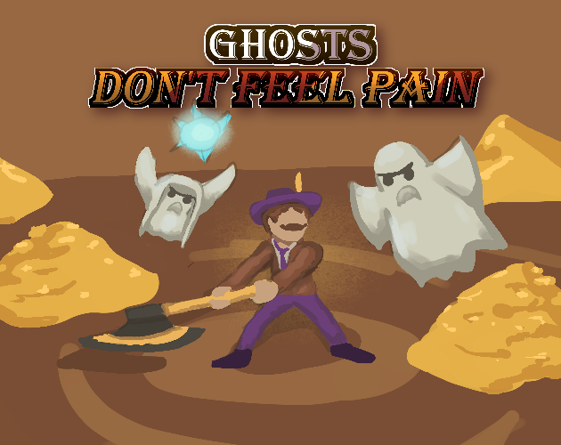 Games like Ghosts Don't Feel Pain
