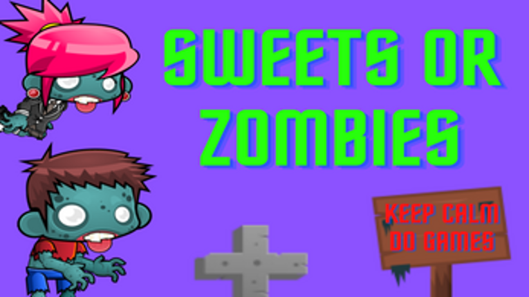Sweets or Zombies Image