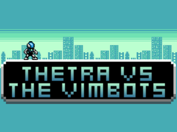 Thetra_vs_Vimbots Image