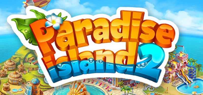 Paradise Island 2: Hotel Game Image