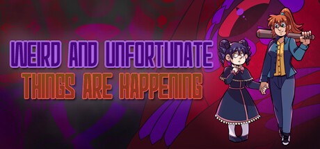 Games like Weird and Unfortunate Things Are Happening