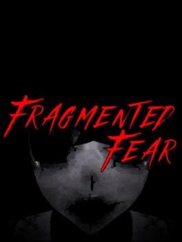 Games like Fragmented Fear