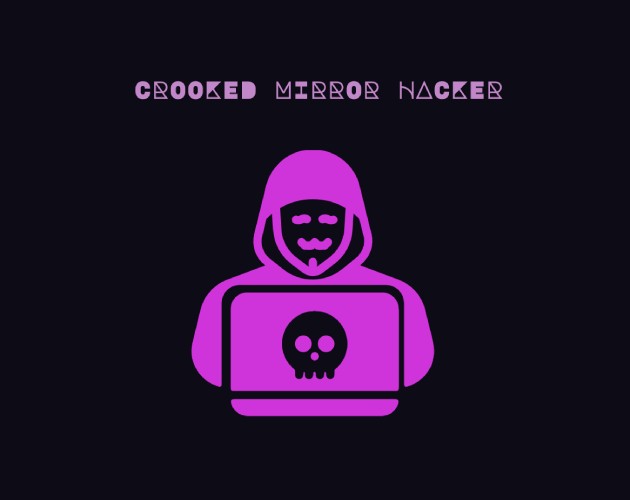 Games like Crooked Mirror Hacker