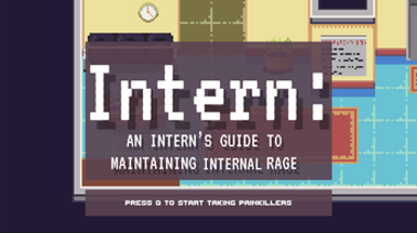 Intern: An Intern's Guide to Maintaining Internal Rage Image