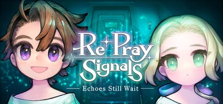 Games like Re+pray Signals: Echoes Still Wait
