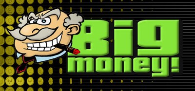 Big Money! Image