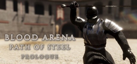 Games like Blood Arena Path of Steel: Prologue