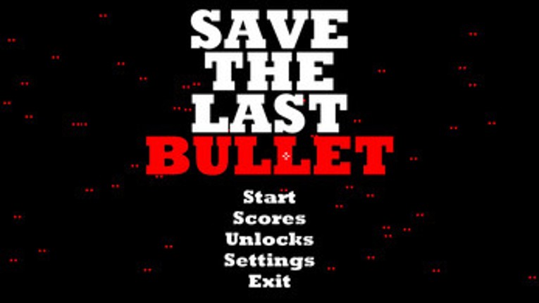 Save The Last Bullet Image