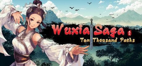 Games like Wuxia Saga: Ten Thousand Paths