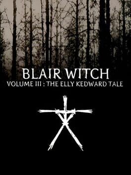 Games like Blair Witch Volume 3: The Elly Kedward Tale