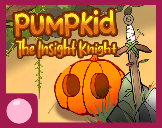 Games like PUMPKID: THE INSIGHT KNIGHT
