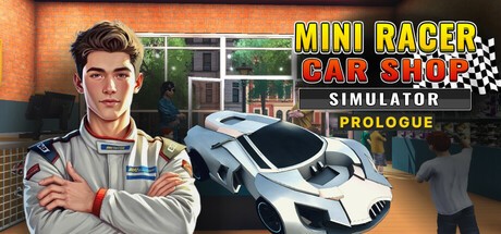 Games like Mini Racer Car Shop Simulator - Prologue