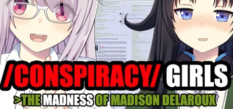 Games like /Conspiracy/ Girls >The Madness of Madison Delaroux