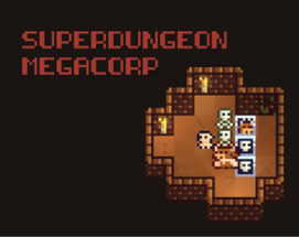 Superdungeon Megacorp Image