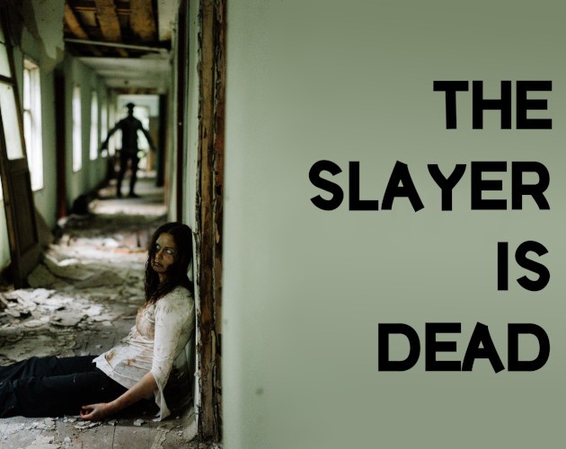 Games like The Slayer is Dead