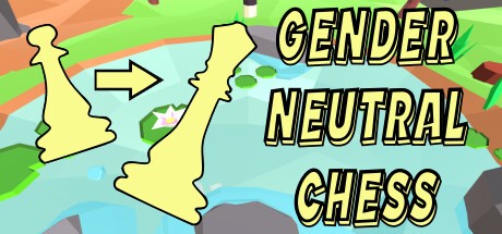Games like Gender Neutral Chess