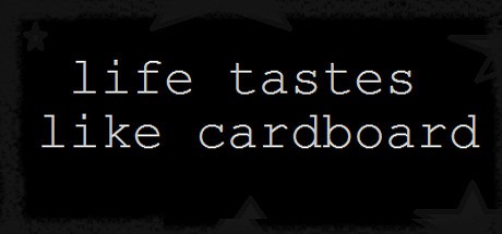 Games like Life Tastes Like Cardboard