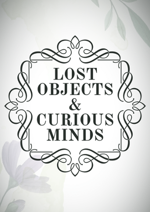 Lost Objects and Curious Minds Image