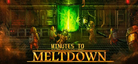 Games like Minutes to Meltdown