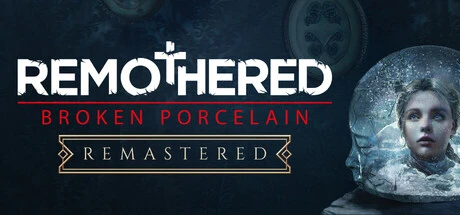 Games like Remothered: Broken Porcelain Remastered