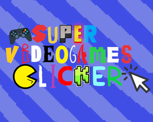Games like Super Videogames Clicker