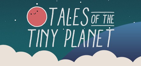 Games like Tales of the Tiny Planet