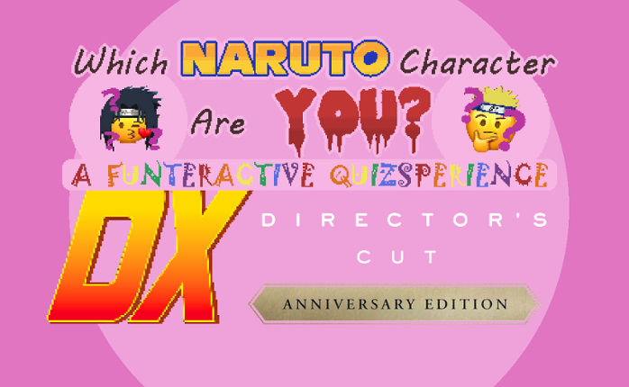 Which Naruto Character Are You? A Funteractive Quizsperience DX Director's Cut Anniversary Edition Image
