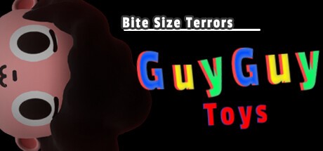 Games like Bite Size Terrors: GuyGuy Toys