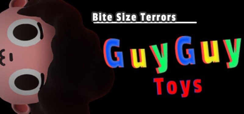 Bite Size Terrors: GuyGuy Toys Image
