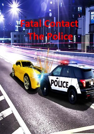 Fatal Contact The Police Image