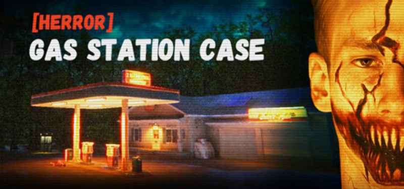 [HERROR] Gas Station Case Image