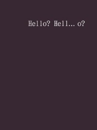Hello? Hell... o? Image