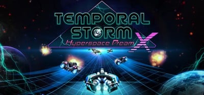 Temporal Storm X: Hyperspace Dream Image