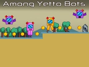 Among Yetto Bots Image